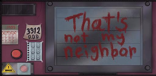 That's Not My Neighbor